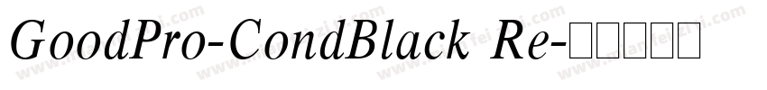 GoodPro-CondBlack Re字体转换